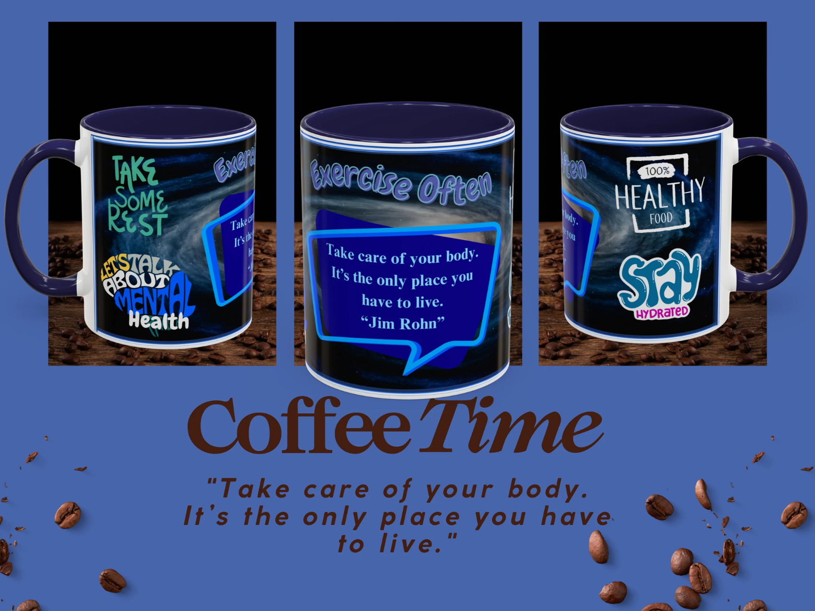 The mug features a simple yet impactful statement that reads, Take care of your body, its the only place you have to live.